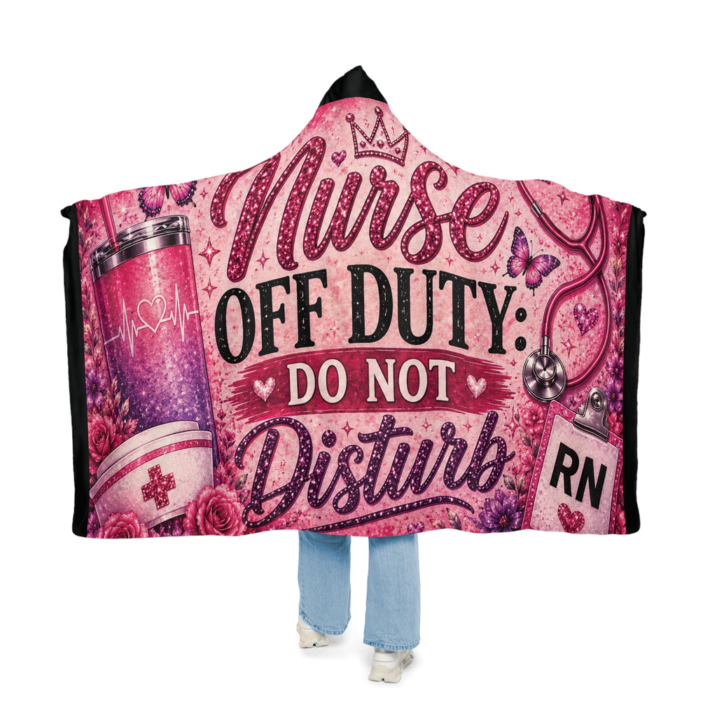 Nurse Off Duty Hooded Blanket, Nurse Gift Blanket, Pink Nurse Hoodie Blanket, RN Graduation Gift, Cozy Nurse Life Blanket, Do Not Disturb